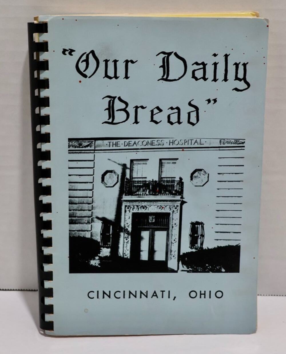 Our Daily Bread Cookbook Deaconess Hospital Cincinnati Ohio 1975